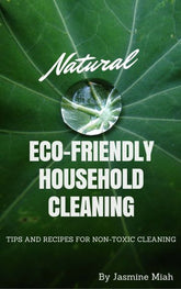 Natural Eco-Friendly Household Cleaning